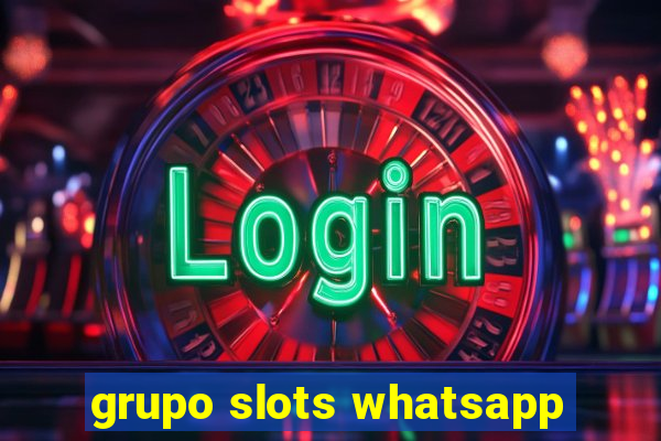 grupo slots whatsapp